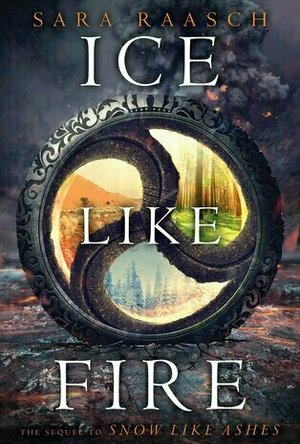 Ice Like Fire (Snow Like Ashes, #2)