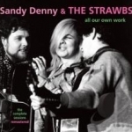 All Our Own Work: The Complete Sessions by Sandy Denny / Strawbs