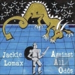 Against All Odds by Jackie Lomax