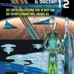 Escape to the 25th Century &amp; Doctor 12