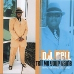 Tell Me Your Name by DJ Bell