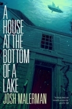 A House at the Bottom of a Lake