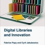 Digital Libraries and Innovation