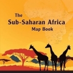 The Sub-Saharan Africa Map Book