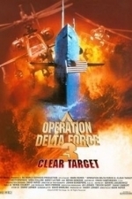 Operation Delta Force 3: Clear Target (1999)