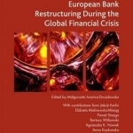 European Bank Restructuring During the Crises