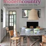 Modern Country: 'Inspiring Interiors for Contemporary Country Living