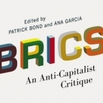 Brics: An Anti-Capitalist Critique