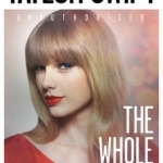 Taylor Swift: The Whole Story