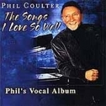 Songs I Love So Well by Phil Coulter