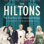 The Hiltons: The True Story of an American Dynasty