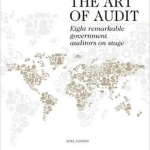 The Art of Audit: Eight Remarkable Government Auditors on Stage