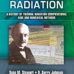 Blackbody Radiation: A History of Thermal Radiation Computational AIDS and Numerical Methods