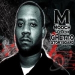 Ghetto Storyboard by Mooch Da Player