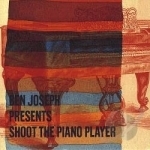 Shoot the Piano Player by Ben Joseph