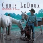 Songs of Rodeo Life by Chris LeDoux