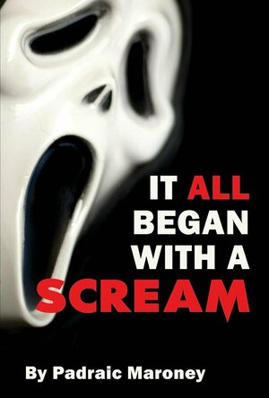 It All Began with a Scream