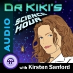 Dr. Kiki&#039;s Science Hour (MP3)