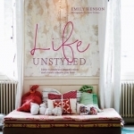 Life Unstyled: How to Embrace Imperfection and Create a Home You Love