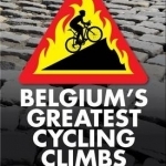 Belgium&#039;s Greatest Cycling Climbs