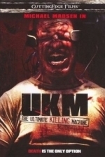 UKM: Ultimate Killing Machine (2006)