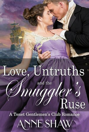 Love, Untruths, and the Smuggler&#039;s Ruse (A Tenet Gentlemen&#039;s Club #2)