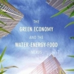 The Green Economy and the Water-Energy-Food Nexus: 2017