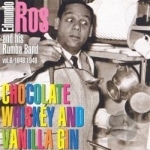 Chocolate Whiskey &amp; Vanilla Gin: 1948-1949 by Edmundo Ros