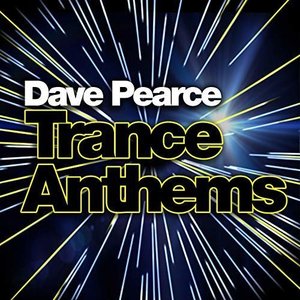 Dave Pearce Trance Anthems by Various Artist