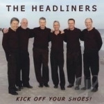 Kick Off Your Shoes by The Headliners Vocal