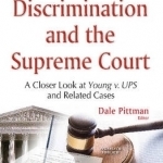Pregnancy Discrimination &amp; the Supreme Court: A Closer Look at Young v. UPS &amp; Related Cases