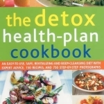 The Detox Health-Plan Cookbook
