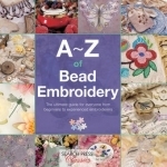 A-Z of Bead Embroidery