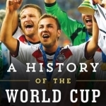 A History of the World Cup: 1930-2014