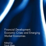 Financial Development, Economic Crises and Emerging Market Economies