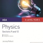 AQA A-Level Year 2 Physics Student Guide: Sections 9 and 12