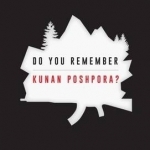 Do you Remember Kunan Poshpora?: The Story of a Mass Rape