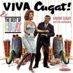 Viva Cugat!/The Best of Cugat by Xavier Cugat / Xavier Cugat &amp; His Orchestra