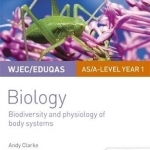 WJEC/Eduqas AS/A Level Year 1 Biology Student Guide: Biodiversity and Physiology of Body Systems: Unit 2: Biodiversity and Physiology of Body Systems