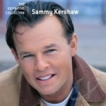 Definitive Collection by Sammy Kershaw