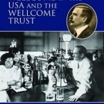 Burroughs Wellcome in the USA and the Wellcome Trust: Pharmaceutical Innovation, Contested Organisational Cultures and the Triumph of Philanthropy
