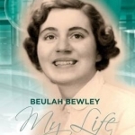 Beulah Bewley: My Life as a Woman and Doctor