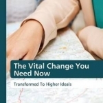 The Vital Change You Need Now