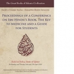 Proceedings of a Conference on IBN Hindu&#039;s Book, the Key to Medicine and a Guide for Students