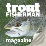 Trout Fisherman Magazine: The world of fly fishing