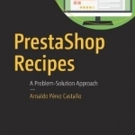 Prestashop Recipes: A Problem-Solution Approach