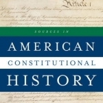 Sources in American Constitutional History