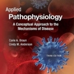 Applied Pathophysiology: A Conceptual Approach to the Mechanisms of Disease