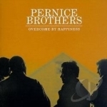 Overcome by Happiness by The Pernice Brothers