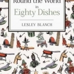 Round the World in 80 Dishes